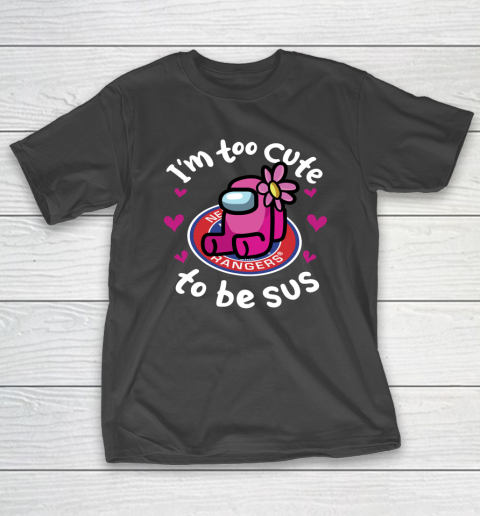 New York Rangers NHL Ice Hockey Among Us I Am Too Cute To Be Sus T-Shirt