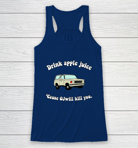 Drink Apple Juice Funny Racerback Tank 6