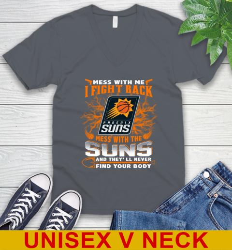 NBA Basketball Phoenix Suns Mess With Me I Fight Back Mess With My Team And They'll Never Find Your Body Shirt V-Neck T-Shirt 4
