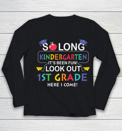 Back To School Shirt So long kindergarten it's been fun look out 1st grade here we come Youth Long Sleeve