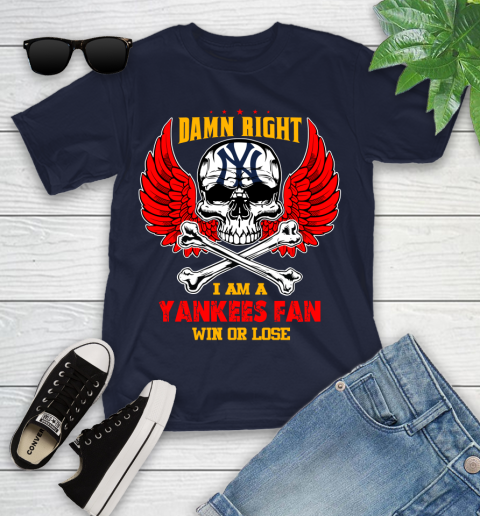 MLB Damn Right I Am A New York Yankees Win Or Lose Skull Baseball Sports Youth T-Shirt 2
