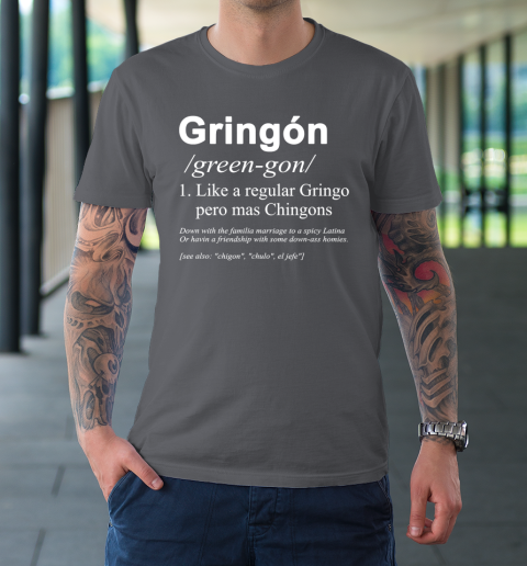 Gringón Funny T-Shirt 6
