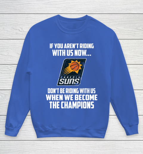 NBA Phoenix Suns Basketball We Become The Champions Youth Sweatshirt 6