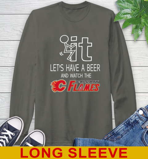 Calgary Flames Hockey NHL Let's Have A Beer And Watch Your Team Sports Long Sleeve T-Shirt 10
