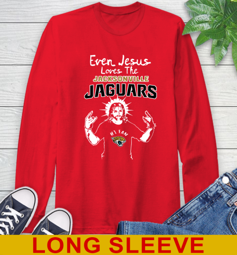 Jacksonville Jaguars NFL Football Even Jesus Loves The Jaguars Shirt Long Sleeve T-Shirt 12