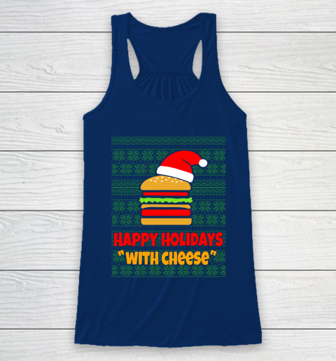 Happy Holidays With Cheese Christmas Ugly Racerback Tank 6