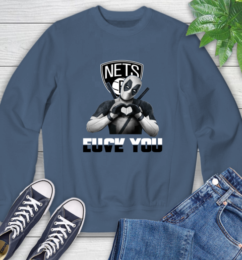 NBA Brooklyn Nets Deadpool Love You Fuck You Basketball Sports Sweatshirt 8