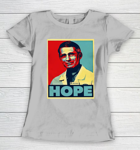 Dr Anthony Fauci Hope Women's T-Shirt 5