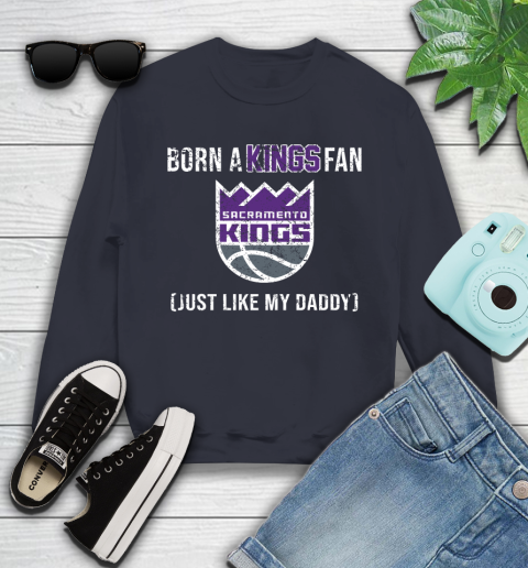 NBA Sacramento Kings Loyal Fan Just Like My Daddy Basketball Shirt Youth Sweatshirt 2