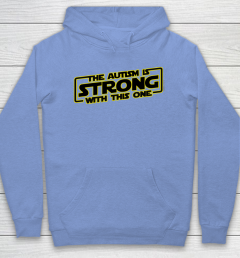 The Autism Is Strong With This One Autism Awareness Hoodie 8