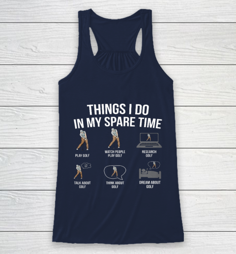 Mens 6 Things I Do In My Spare Time Funny Golf Player Novelty Racerback Tank 8