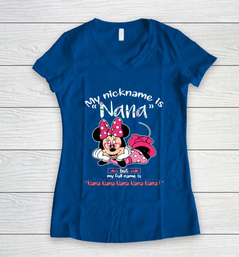 Minnie mouse my nickname is Nana but my full name is Nana Women's V-Neck T-Shirt 7