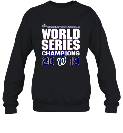 Nationals 2019 world series championship t shirt Sweatshirt