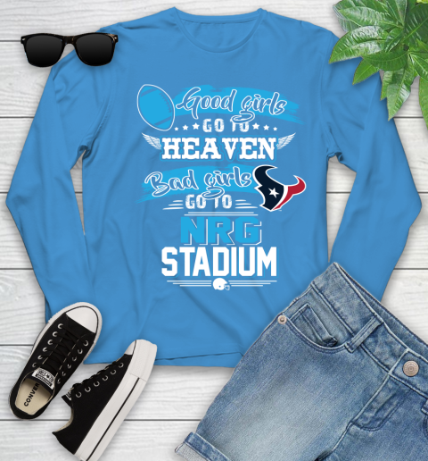 Houston Texans NFL Bad Girls Go To NRG Stadium Shirt Youth Long Sleeve 8