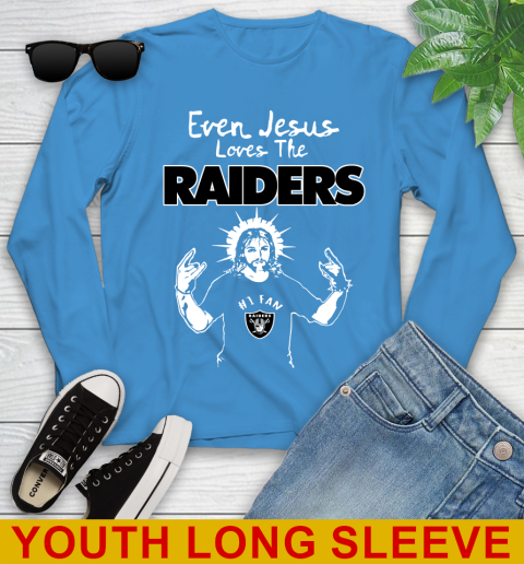 Oakland Raiders NFL Football Even Jesus Loves The Raiders Shirt Youth Long Sleeve 8