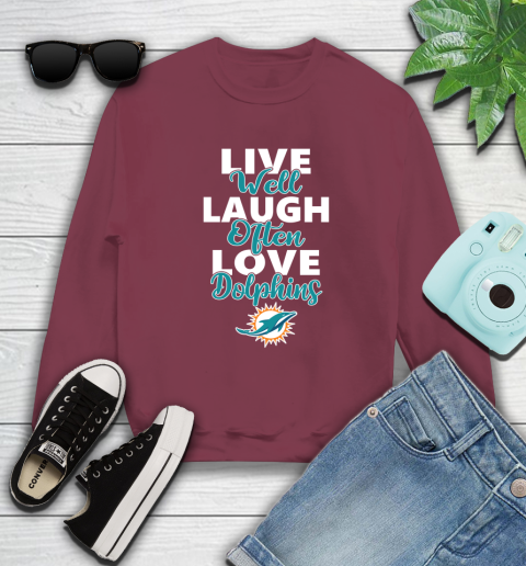 NFL Football Miami Dolphins Live Well Laugh Often Love Shirt Sweatshirt 5