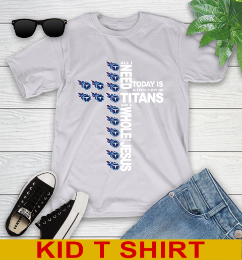 NFL All I Need Today Is A Little Bit Of Tennessee Titans Cross Shirt Youth T-Shirt 4
