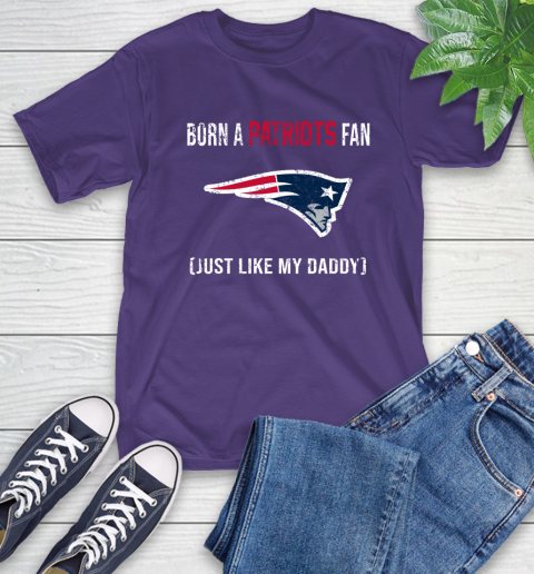 NFL New England Patriots Football Loyal Fan Just Like My Daddy Shirt T-Shirt 5