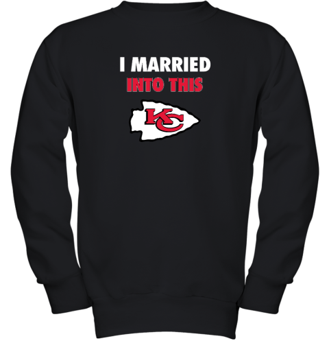 I Married Into This Kansas City Chiefs Youth Crewneck Sweatshirt