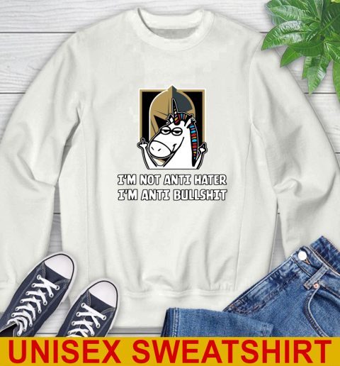 Vegas Golden Knights NHL Hockey Unicorn I'm Not Anti Hater I'm Anti Bullshit Sweatshirt