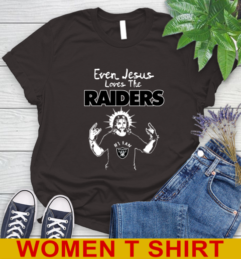 Oakland Raiders NFL Football Even Jesus Loves The Raiders Shirt Women's T-Shirt 9