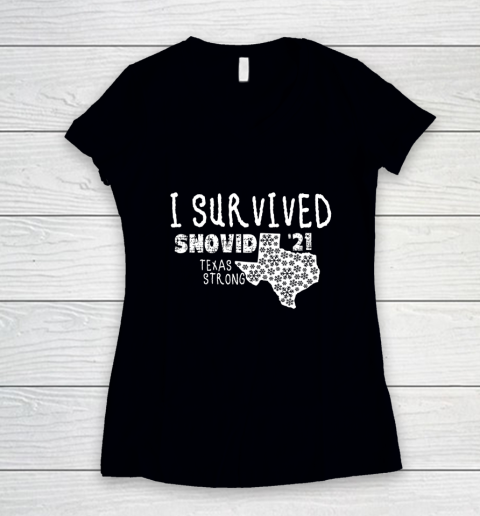 I Survived Snovid 21 Winter 2021 Texas Strong Women's V-Neck T-Shirt
