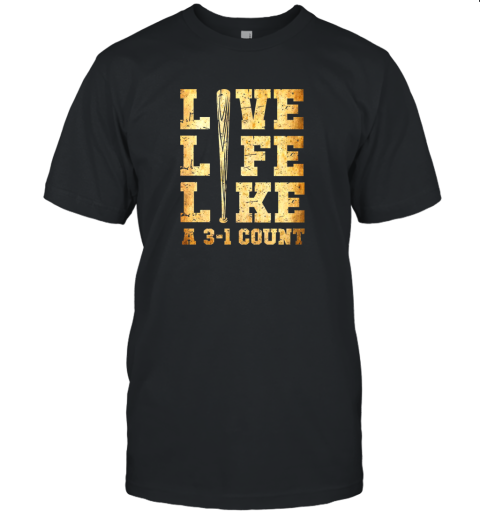 Live Life Like A 3 1 Count Funny Baseball Unisex Jersey Tee
