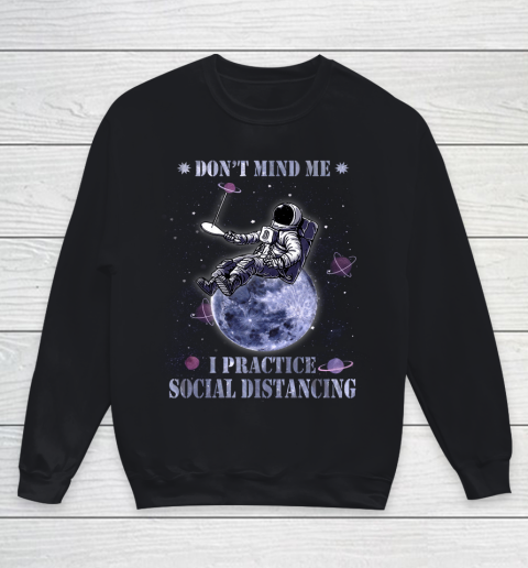Table tennis Dont Mind Me I Practice Social Distancing Youth Sweatshirt