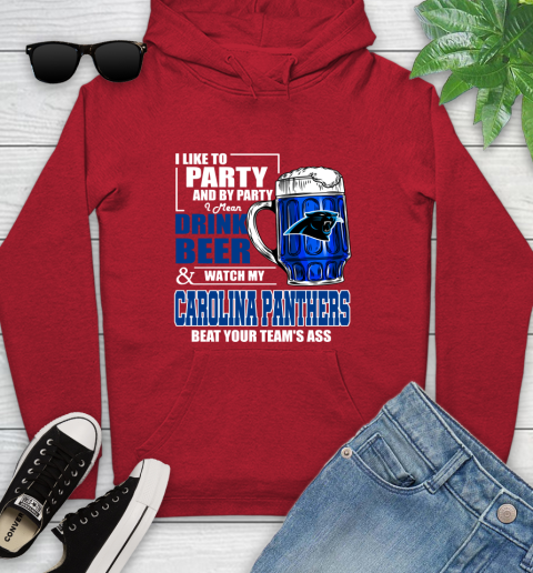 NFL I Like To Party And By Party I Mean Drink Beer and Watch My Carolina Panthers Beat Your Team's Ass Football Youth Hoodie 12