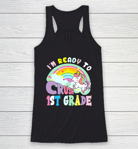 Back to school shirt ready to crush 1st grade unicorn Racerback Tank