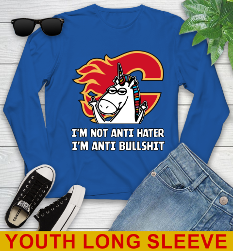 Calgary Flames NHL Hockey Unicorn I'm Not Anti Hater I'm Anti Bullshit Youth Long Sleeve 10