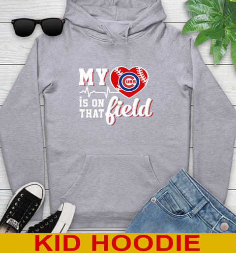 MLB My Heart Is On That Field Baseball Sports Chicago Cubs Youth Hoodie 6