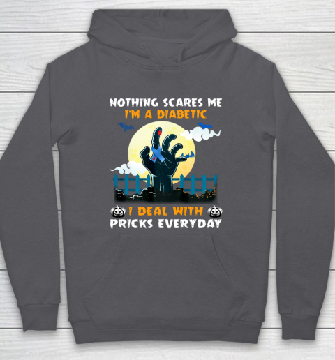 Nothing Scares Me I m A DIabetic I Deal With Pricks Everyday Hoodie 4
