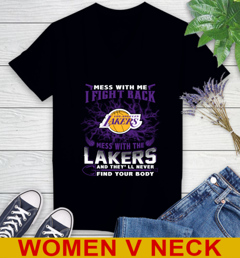 NBA Basketball Los Angeles Lakers Mess With Me I Fight Back Mess With My Team And They'll Never Find Your Body Shirt Women's V-Neck T-Shirt