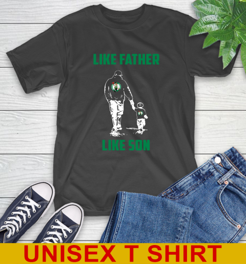 Boston Celtics NBA Basketball Like Father Like Son Sports T-Shirt