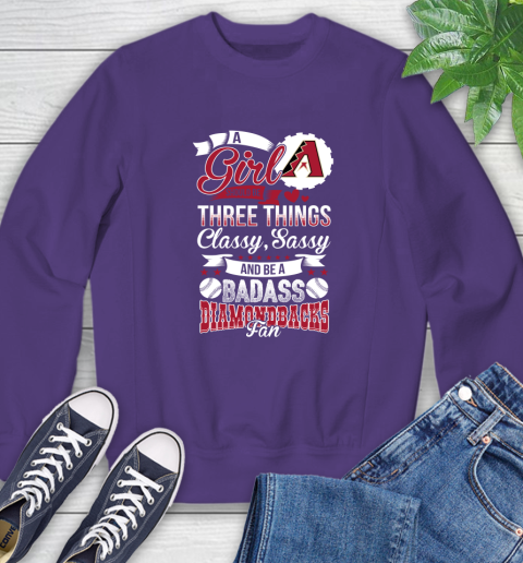 Arizona Diamondbacks MLB Baseball A Girl Should Be Three Things Classy Sassy And A Be Badass Fan Sweatshirt 4