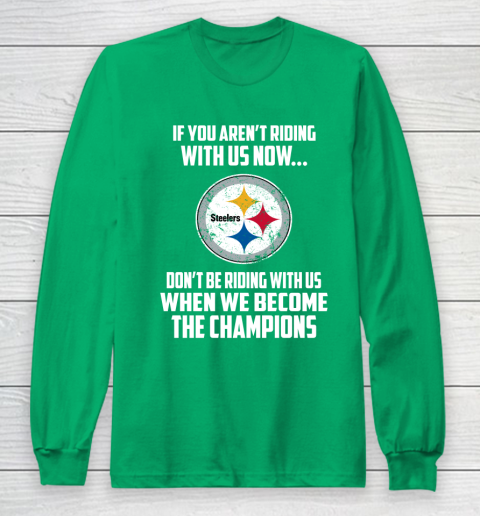 NFL Pittsburgh Steelers Football We Become The Champions Long Sleeve T-Shirt 4