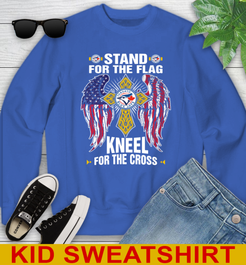MLB Baseball Toronto Blue Jays Stand For Flag Kneel For The Cross Shirt Youth Sweatshirt 6