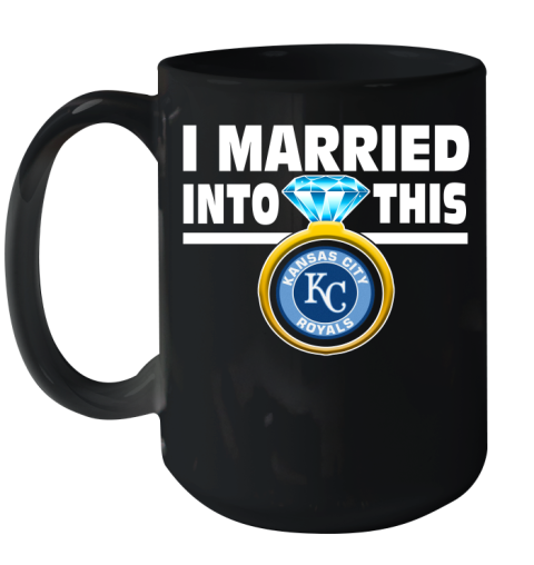 Kansas City Royals MLB Baseball I Married Into This My Team Sports Ceramic Mug 15oz