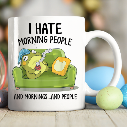Toad Frog Drinking Coffee I Hate Morning People Ceramic Mug 11oz