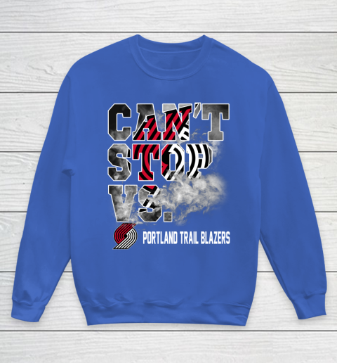 NBA Portland Trail Blazers Basketball Can't Stop Vs Youth Sweatshirt 6