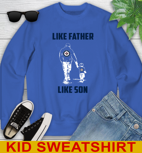 Winnipeg Jets NFL Football Like Father Like Son Sports Youth Sweatshirt 6