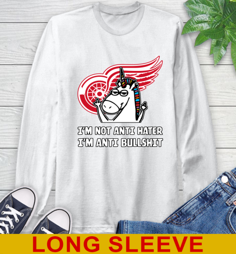 Detroit Red Wings NHL Hockey Unicorn I'm Not Anti Hater I'm Anti Bullshit Long Sleeve T-Shirt