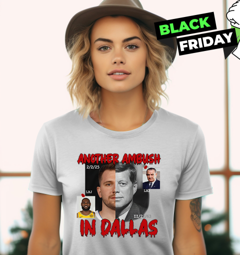 Luka Doncic And John F. Kennedy Another Ambush In Dallas Women's T-Shirt