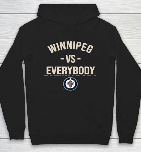 Winnipeg Jets Vs Everybody Hoodie