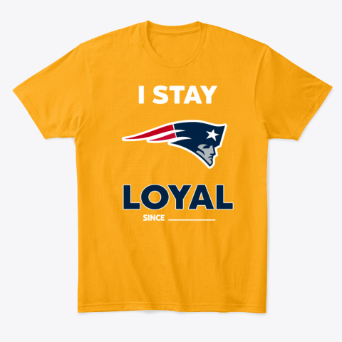 co2u new england patriots i stay loyal classic t shirt 2 front gold