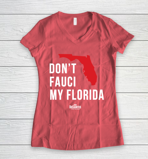 Don't Fauci My Florida  Fauci tshirt Women's V-Neck T-Shirt 4