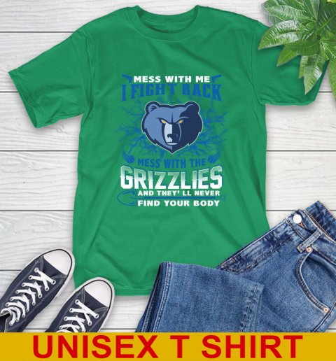 NBA Basketball Memphis Grizzlies Mess With Me I Fight Back Mess With My Team And They'll Never Find Your Body Shirt T-Shirt 7