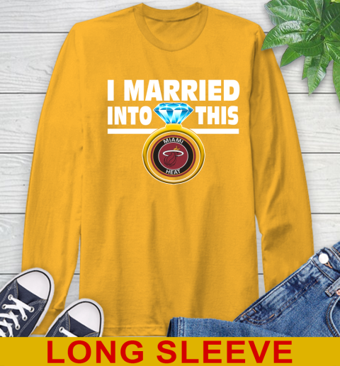 Miami Heat NBA Basketball I Married Into This My Team Sports Long Sleeve T-Shirt 2