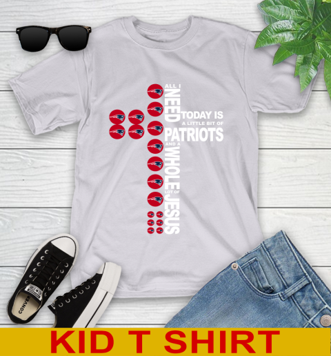 NFL All I Need Today Is A Little Bit Of New England Patriots Cross Shirt Youth T-Shirt 4